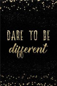 Dare to Be Different