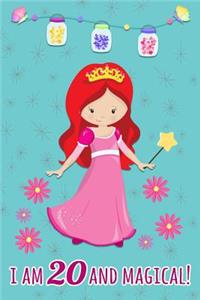 I Am 20 and Magical