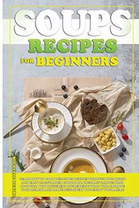 Soups Recipes for Beginners