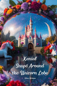 Xenial Snaps Around the Unicorn Lobe