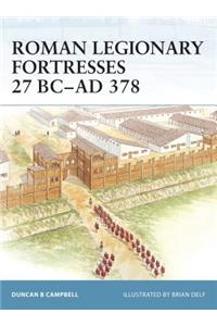 Roman Legionary Fortresses 27 BC-AD 378