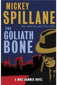 The Goliath Bone: A Mike Hammer Novel