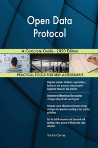 Open Data Protocol A Complete Guide - 2020 Edition