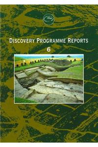 Discovery Programme: Report 6, 6