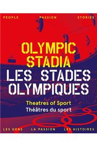 Olympic Stadiums: People, Passion, Stories