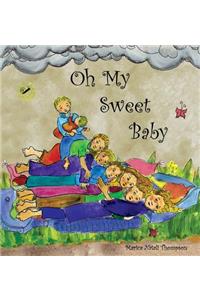 Oh My Sweet Baby