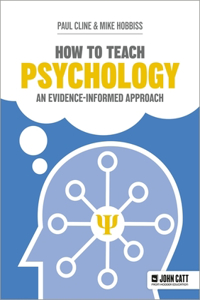 How to Teach Psychology: An evidence-informed approach