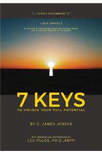 7 KEYS To Unlock Your Full Potential