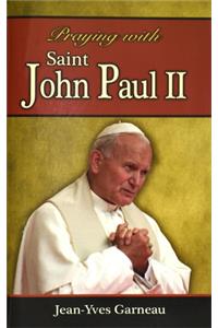 Praying with Saint John Paul II