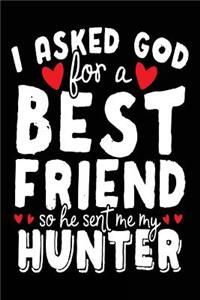 I Asked God For A Best Friend So He Sent Me My Hunter