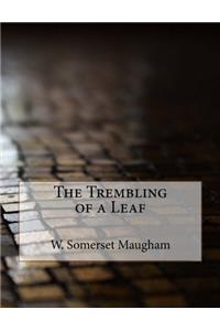 The Trembling of a Leaf