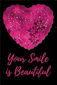 Your Smile is Beautiful