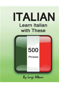 Italian: Learn Italian with These 500 Phrases