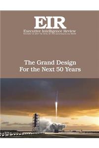 The Grand Design for The Next 50 Years