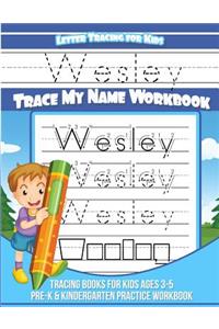 Wesley Letter Tracing for Kids Trace my Name Workbook