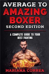 AVERAGE To AMAZING BOXER SECOND EDITION