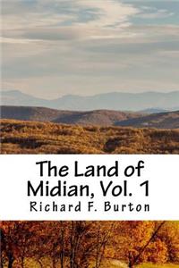 The Land of Midian, Vol. 1