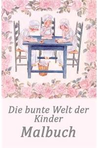 Die Bunte Welt Der Kinder: Ein Malbuch: Ein Malbuch