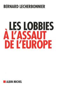Lobbies A L'Assaut de L'Europe (Les)