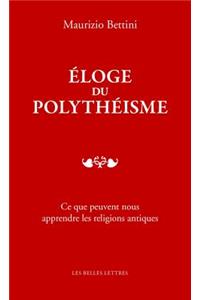 Eloge Du Polytheisme