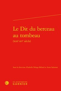 Le Dit Du Berceau Au Tombeau