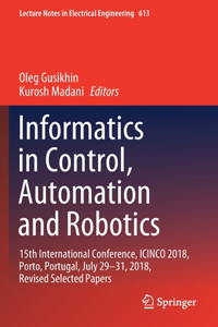 Informatics in Control, Automation and Robotics