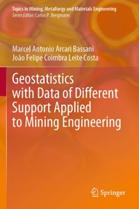 Geostatistics with Data of Different Support Applied to Mining Engineering