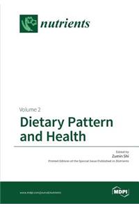 Dietary Pattern and Health Volume 2