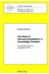 Role of Internal Competition in Knowledge Creation