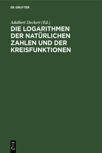 Die Logarithmen Der Natürlichen Zahlen Und Der Kreisfunktionen