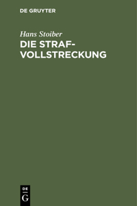 Die Strafvollstreckung