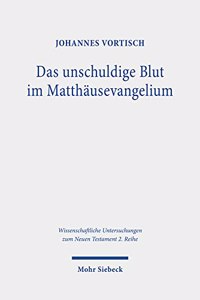 Das unschuldige Blut im Matthausevangelium