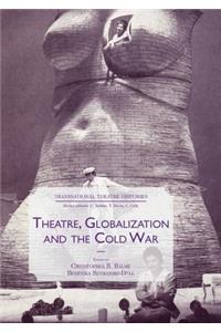 Theatre, Globalization and the Cold War