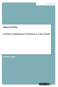 Gender Separation in Taiwan. A Case Study
