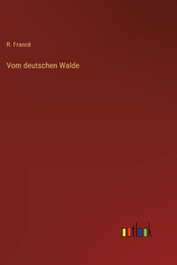 Vom deutschen Walde