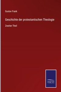 Geschichte der protestantischen Theologie