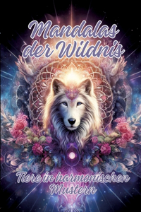 Mandalas der Wildnis