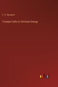 Trumpet Calls to Christian Energy