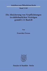 Die Absicherung Von Verpflichtungen in Stadtebaulichen Vertragen Gemass 11 Baugb