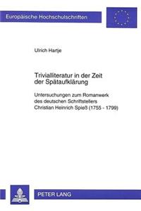 Trivialliteratur in Der Zeit Der Spaetaufklaerung