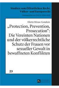 Protection, Prevention, Prosecution