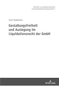 Gestaltungsfreiheit Und Auslegung Im Liquidationsrecht Der Gmbh