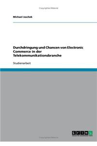 Durchdringung und Chancen von Electronic Commerce in der Telekommunikationsbranche
