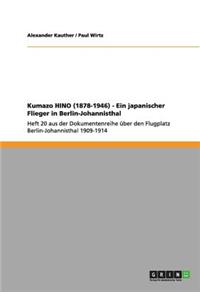 Kumazo HINO (1878-1946) - Ein japanischer Flieger in Berlin-Johannisthal