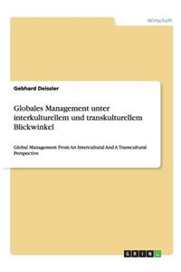 Globales Management unter interkulturellem und transkulturellem Blickwinkel