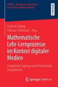 Mathematische Lehr-Lernprozesse Im Kontext Digitaler Medien