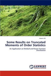 Some Results on Truncated Moments of Order Statistics
