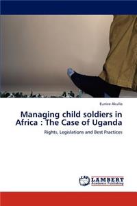 Managing Child Soldiers in Africa