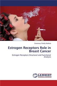 Estrogen Receptors Role in Breast Cancer