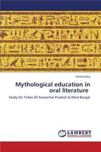 Mythological education in oral literature